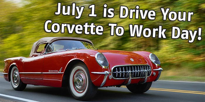Drive Your Corvette to Work is July 1st