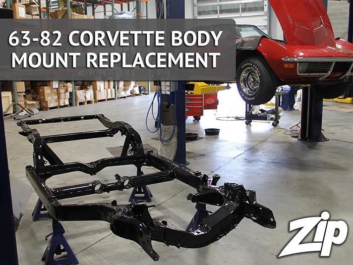 DIY Project: Zip Corvette Shows How to Update the Body Mounts on 1963-1982 Corvettes