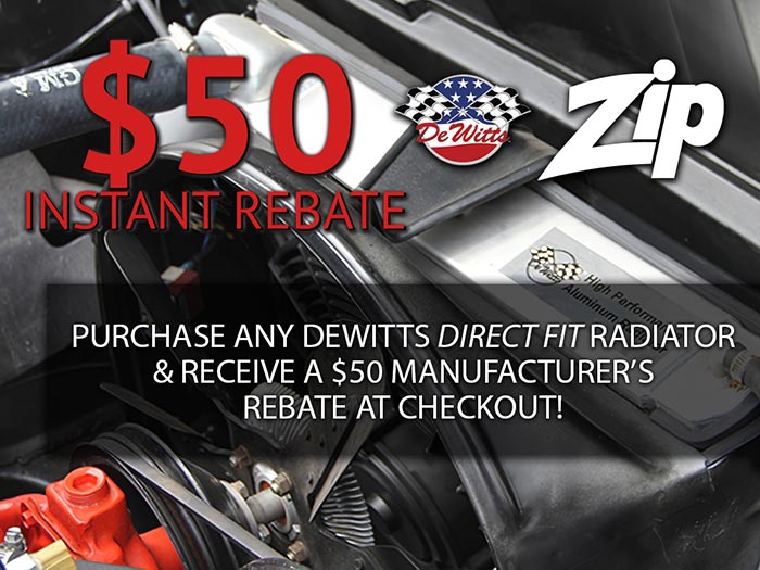 Zip Corvette Offers Instant Rebate on DeWitts Direct Fit Radiators Through May 2nd