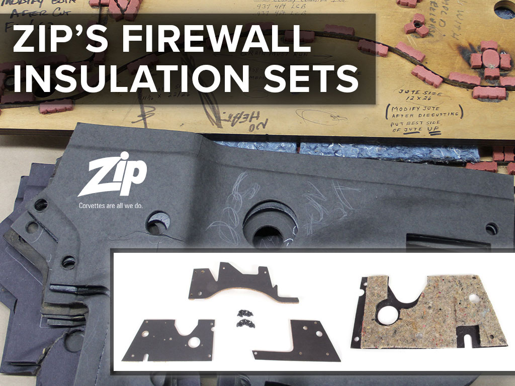 Zip Now Offers 1953-1962 Corvette Firewall Insulation Sets