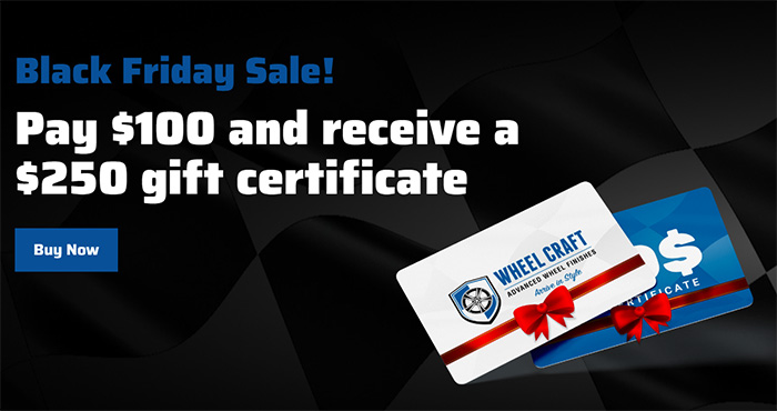 Buy Wheel Craft's $100 Gift Certificate and Get $250 for a Bright Chrome Wheel Exchange