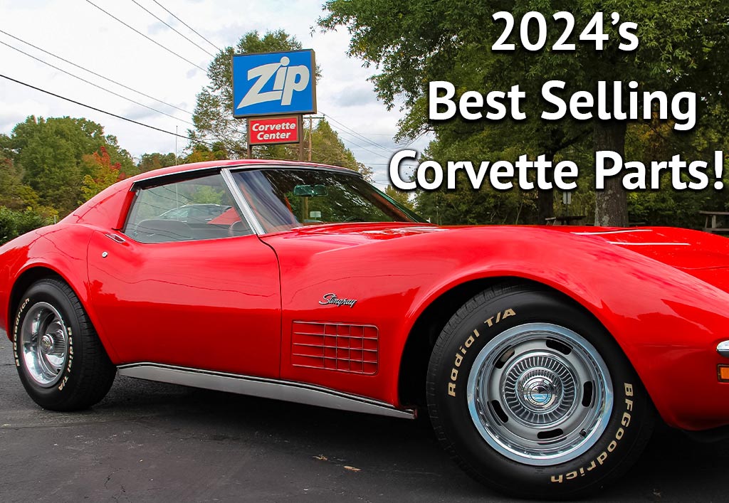 2024's Best Selling Corvette Parts from Zip Corvette